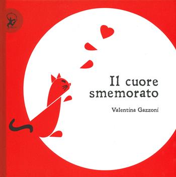 Il cuore smemorato - Valentina Gazzoni - Libro EDT-Giralangolo 2019, Fuoriserie | Libraccio.it