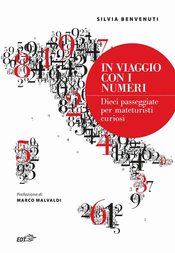 In viaggio con i numeri. Dieci passeggiate per mateturisti curiosi - Silvia Benvenuti - Libro EDT 2022, Piccola biblioteca di Ulisse | Libraccio.it