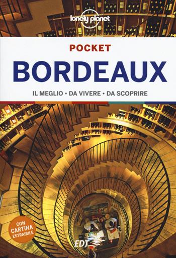 Bordeaux. Con carta estraibile - Nicola Williams - Libro Lonely Planet Italia 2019, Guide EDT/Lonely Planet. Pocket | Libraccio.it