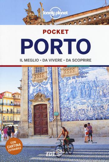 Porto. Con carta estraibile - Kerry Christiani, Regis St Louis - Libro Lonely Planet Italia 2019, Guide EDT/Lonely Planet. Pocket | Libraccio.it