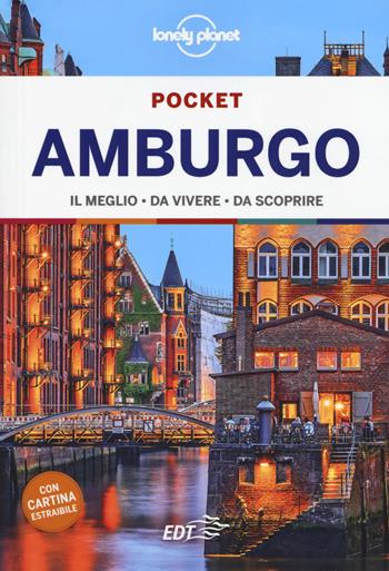 Amburgo. Con carta estraibile - Anthony Ham - Libro Lonely Planet Italia 2019, Guide EDT/Lonely Planet. Pocket | Libraccio.it