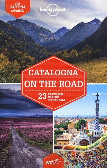 Catalogna on the road. Con Carta geografica ripiegata - Jordi Monner Faura - Libro Lonely Planet Italia 2019, Guide EDT/Lonely Planet | Libraccio.it