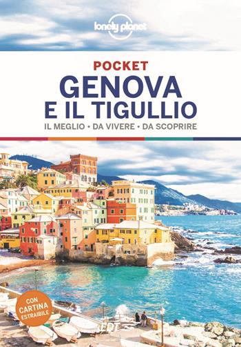 Genova e il Tigullio. Il meglio da vivere da scoprire. Con cartina  - Libro Lonely Planet Italia 2020, Guide EDT/Lonely Planet. Pocket | Libraccio.it
