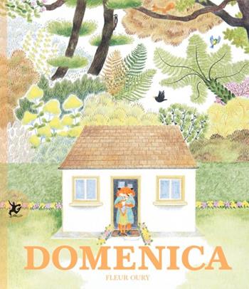 Domenica. Ediz. a colori - Fleur Oury - Libro EDT-Giralangolo 2020, Picture books | Libraccio.it