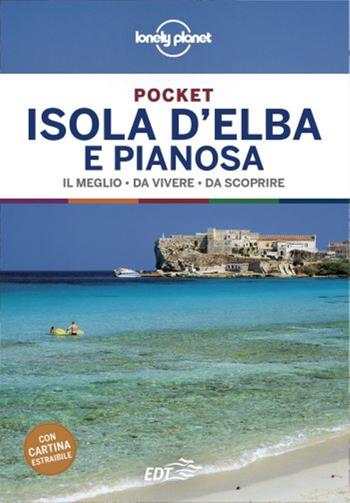 Isola d'Elba e Pianosa. Con cartina - Giacomo Bassi - Libro Lonely Planet Italia 2020, Guide EDT/Lonely Planet. Pocket | Libraccio.it