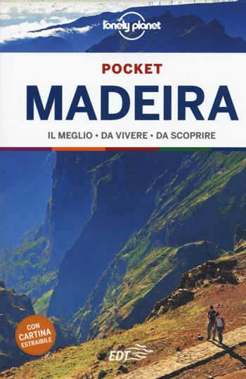 Madeira. Con cartina - Marc Di Duca - Libro Lonely Planet Italia 2020, Guide EDT/Lonely Planet. Pocket | Libraccio.it