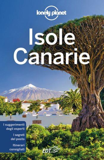 Isole Canarie - Damian Harper, Isabella Noble - Libro Lonely Planet Italia 2020, Guide EDT/Lonely Planet | Libraccio.it