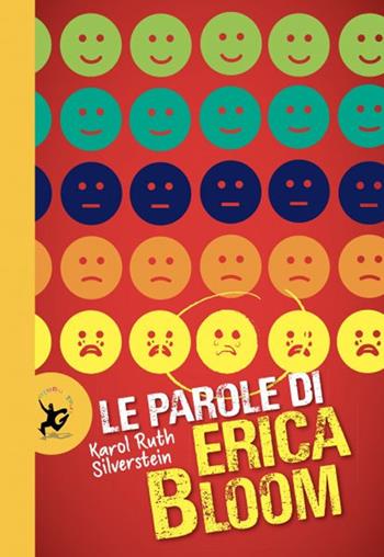 Le parole di Erica Bloom - Karol Ruth Silverstein - Libro EDT-Giralangolo 2021, Narrativa | Libraccio.it