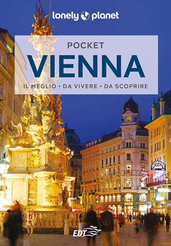Vienna - Catherine Le Nevez, Kerry Walker, Marc Di Duca - Libro Lonely Planet Italia 2022, Guide EDT/Lonely Planet. Pocket | Libraccio.it