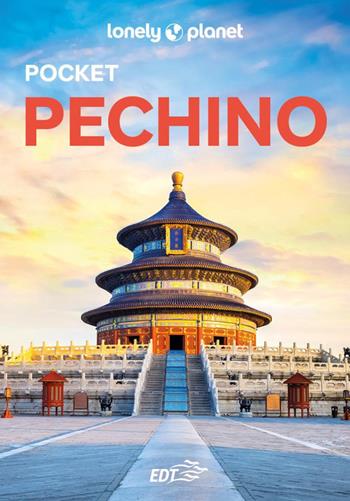Pechino - Christopher Pitts, Robert Isenberg - Libro Lonely Planet Italia 2025, Guide EDT/Lonely Planet | Libraccio.it
