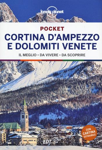 Cortina d'Ampezzo e Dolomiti venete. Con Carta geografica ripiegata  - Libro Lonely Planet Italia 2021, Guide EDT/Lonely Planet. Pocket | Libraccio.it
