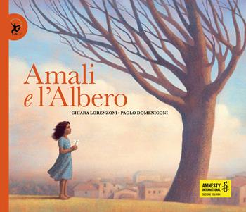 Amali e l'albero. Ediz. illustrata - Chiara Lorenzoni - Libro EDT-Giralangolo 2021, Picture books | Libraccio.it