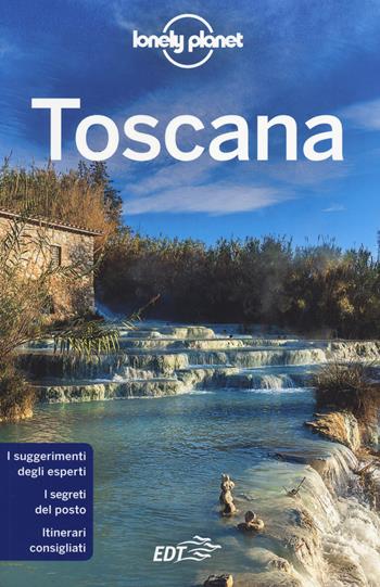 Toscana - Giacomo Bassi, Remo Carulli, Russo William Dello - Libro Lonely Planet Italia 2021, Guide EDT/Lonely Planet | Libraccio.it