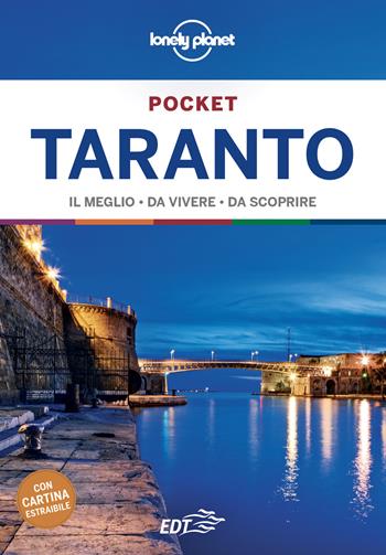 Taranto. Con Carta geografica ripiegata - Duncan Garwood - Libro Lonely Planet Italia 2021, Guide EDT/Lonely Planet. Pocket | Libraccio.it