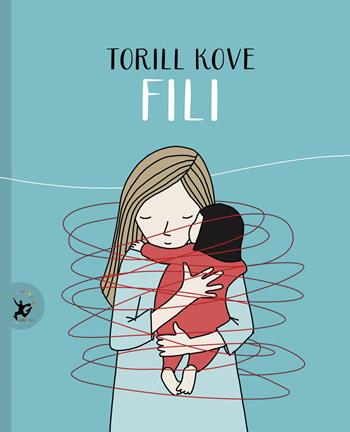Fili. Ediz. illustrata - Torill Kove - Libro EDT-Giralangolo 2021, Picture books | Libraccio.it