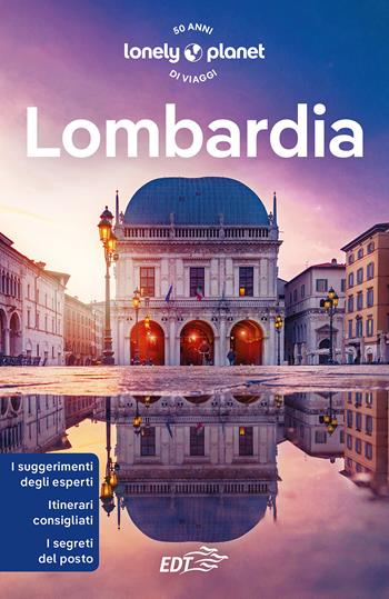 Lombardia - Remo Carulli, Denis Falconieri, Luigi Farrauto - Libro Lonely Planet Italia 2023, Guide regionali EDT/Lonely Planet | Libraccio.it