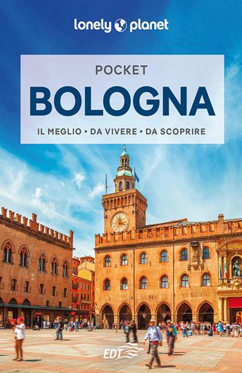 Bologna - Adriana Malandrino - Libro Lonely Planet Italia 2022, Guide EDT/Lonely Planet. Pocket | Libraccio.it
