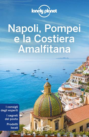 Napoli, Pompei e la Costiera Amalfitana - Remo Carulli, Luigi Farrauto, Adriana Malandrino - Libro Lonely Planet Italia 2022, Guide EDT/Lonely Planet | Libraccio.it