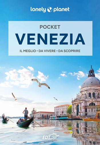 Venezia - Piero Pasini, Robert Landon - Libro Lonely Planet Italia 2023, Guide EDT/Lonely Planet. Pocket | Libraccio.it
