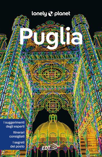 Puglia - Russo William Dello, Matteo Mangili, Rossana Cinzia Rando - Libro Lonely Planet Italia 2022, Guide EDT/Lonely Planet | Libraccio.it
