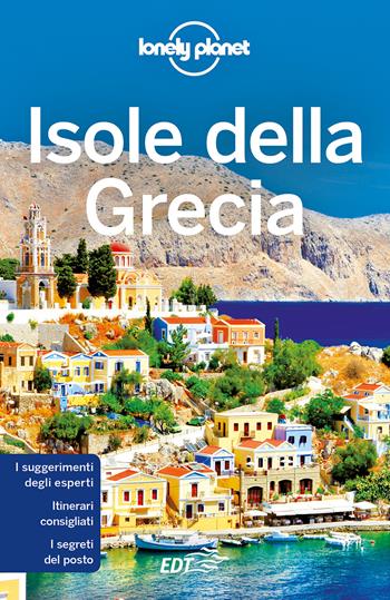 Isole della Grecia - Simon Richmond, Kate Armstrong, Stuart Butler - Libro Lonely Planet Italia 2022, Guide EDT/Lonely Planet | Libraccio.it
