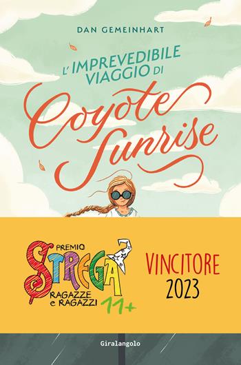 L'imprevedibile viaggio di Coyote Sunrise - Dan Gemeinhart - Libro EDT-Giralangolo 2022, Narrativa | Libraccio.it