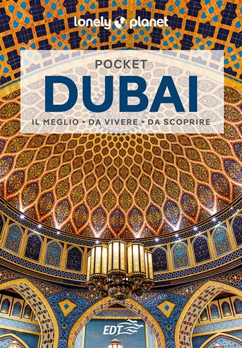 Dubai Pocket - Andrea Schulte-Peevers, Josephine Quintero - Libro Lonely Planet Italia 2023, Guide EDT/Lonely Planet. Pocket | Libraccio.it