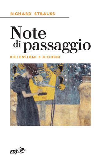 Note di passaggio. Riflessioni e ricordi - Richard Strauss - Libro EDT 2023, Reprints | Libraccio.it