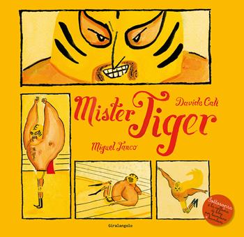 Mister Tiger - Davide Calì - Libro EDT-Giralangolo 2023, Sottosopra | Libraccio.it
