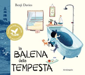 La balena della tempesta. Ediz. anniversario - Benji Davies - Libro EDT-Giralangolo 2023, Picture books | Libraccio.it