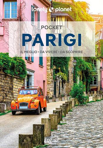 Parigi Pocket - Catherine Le Nevez, Jean-Bernard Carillet, Fabienne Fong Yan - Libro Lonely Planet Italia 2023, Guide EDT/Lonely Planet. Pocket | Libraccio.it