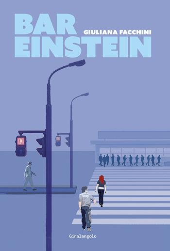 Bar Einstein - Giuliana Facchini - Libro EDT-Giralangolo 2023, Narrativa | Libraccio.it