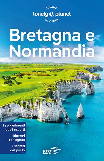Bretagna e Normandia - Oliver Berry, Peter Dragicevich - Libro Lonely Planet Italia 2023, Guide EDT/Lonely Planet | Libraccio.it