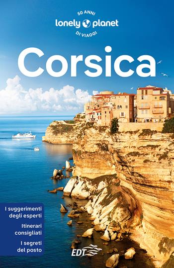 Corsica - Olivier Cirendini, Christophe Corbel, Carole Huon - Libro Lonely Planet Italia 2023, Guide EDT/Lonely Planet | Libraccio.it