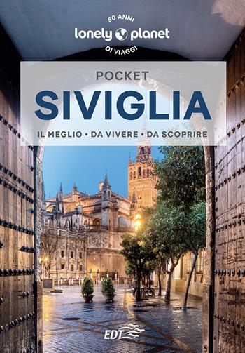 Siviglia Pocket - Margot Molina - Libro Lonely Planet Italia 2023, Guide EDT/Lonely Planet. Pocket | Libraccio.it