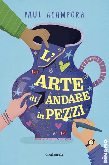 L'arte di andare in pezzi - Paul Acampora - Libro EDT-Giralangolo 2024, Dinamo | Libraccio.it