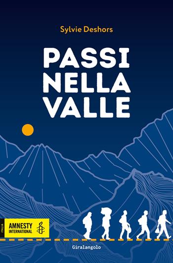 Passi nella valle - Sylvie Deshors - Libro EDT-Giralangolo 2023, Dinamo | Libraccio.it