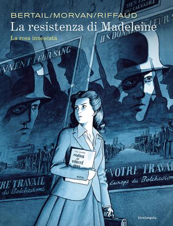 La resistenza di Madeleine. Vol. 1: La rosa innescata - Dominique Bertail, Jean-David Morvan, Madeleine Riffaud - Libro EDT-Giralangolo 2024, Fuoriserie | Libraccio.it