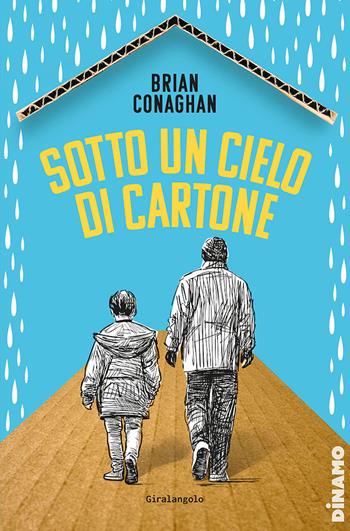 Sotto un cielo di cartone - Brian Conaghan - Libro EDT-Giralangolo 2024, Dinamo | Libraccio.it