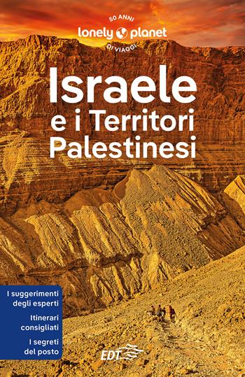 Israele e i territori palestinesi - Daniel Robinson, Orlando Crowcroft, Anita Isalska - Libro Lonely Planet Italia 2023, Guide EDT/Lonely Planet | Libraccio.it