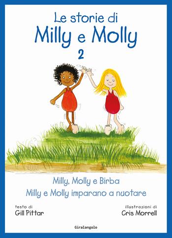 Le storie di Milly Molly. Ediz. a colori. Vol. 2 - Gill Pittar, Cris Morrell - Libro EDT-Giralangolo 2023, Milly e Molly | Libraccio.it