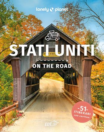 Stati Uniti on the road. 51 itinerari  - Libro Lonely Planet Italia 2024, Guide EDT/Lonely Planet | Libraccio.it