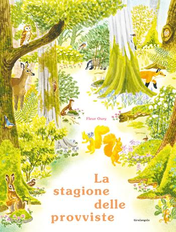La stagione delle provviste. Ediz. illustrata - Fleur Oury - Libro EDT-Giralangolo 2024, Picture books | Libraccio.it