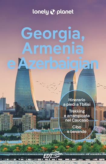 Georgia, Armenia e Azerbaigian - Tom Masters, Virginia Maxwell - Libro Lonely Planet Italia 2024, Guide EDT/Lonely Planet | Libraccio.it