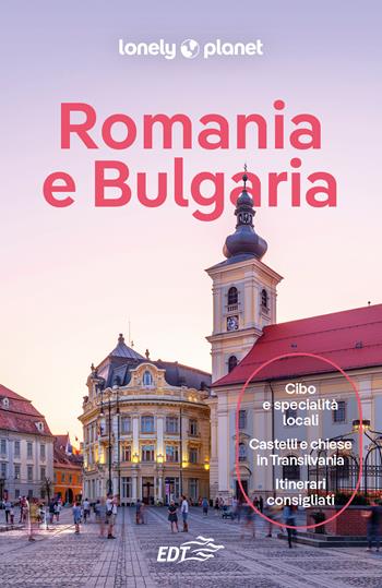 Romania e Bulgaria  - Libro Lonely Planet Italia 2025, Guide EDT/Lonely Planet | Libraccio.it