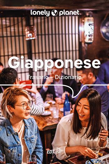 Giapponese. Frasario dizionario  - Libro Lonely Planet Italia 2024, I frasari/Lonely Planet | Libraccio.it