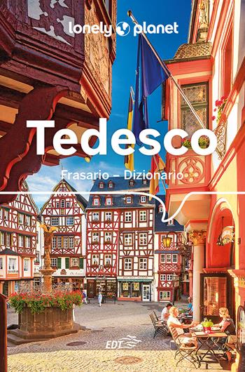 Tedesco. Frasario dizionario  - Libro Lonely Planet Italia 2024, I frasari/Lonely Planet | Libraccio.it