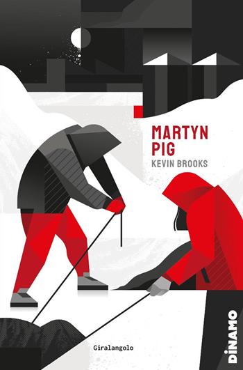 Martyn Pig - Kevin Brooks - Libro EDT-Giralangolo 2025, Dinamo | Libraccio.it