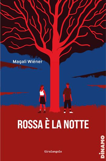 Rossa è la notte - Magali Wiéner - Libro EDT-Giralangolo 2024, Dinamo | Libraccio.it