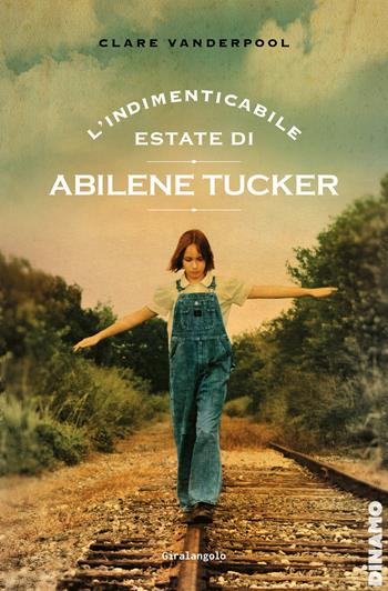 L'indimenticabile estate di Abilene Tucker - Clare Vanderpool - Libro EDT-Giralangolo 2024, Dinamo | Libraccio.it